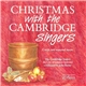 The Cambridge Singers, The City Of London Sinfonia Conducted By John Rutter - Christmas With The Cambridge Singers