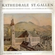 Various - Kathedrale St.Gallen = The Collegiate Church Of St. Gall = La Cathédrale De St. Gall